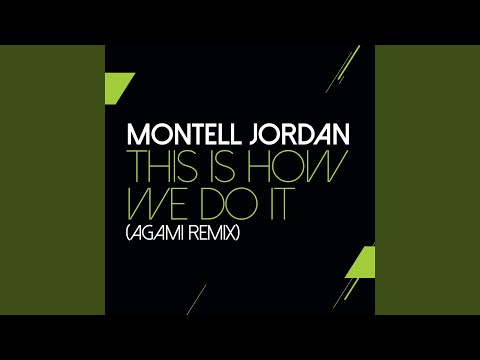 Download Montell Jordan - This Is How We Do It (Agami Remix) MP3