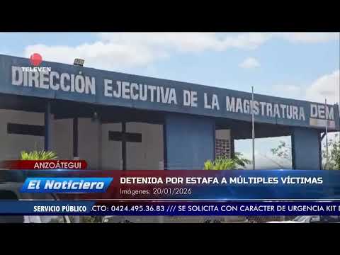 Joven detenida por estafa a múltiples víctimas en Anzoátegui - El Noticiero emisión meridiana