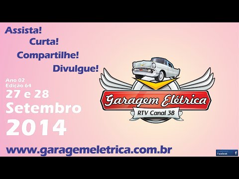Garagem Elétrica - Programa de 27 e 28 de Setembro de 2014