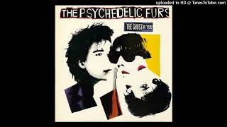 Psychedelic Furs - Ghost in  you [1984] (magnums extended mix)