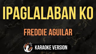 Download lagu Ipaglalaban Ko - Freddie Aguilar (4K HD Karaoke) @singitloudkaraoke mp3