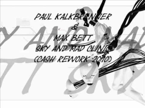 Paul Kalkbrenner & Max Bett - Sky And Mad Clinic (Cash Rework 2010)