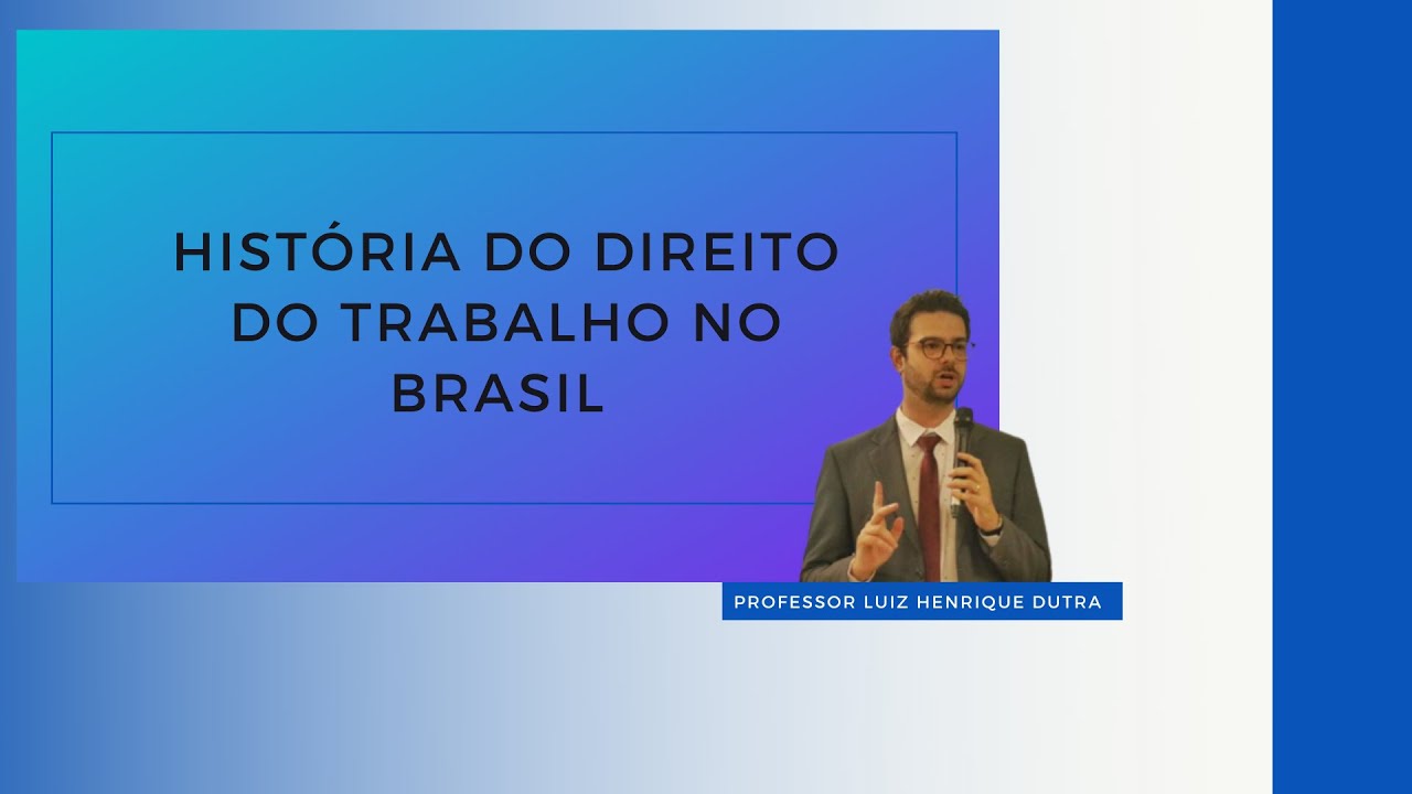 História do Direito do Trabalho no Brasil