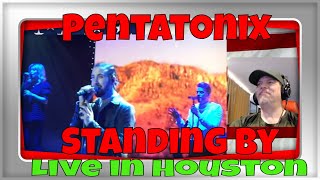 Pentatonix - Standing By Live in Houston - REACTION - AVI killed this one!