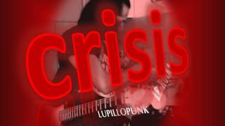 CRISIS - LUPILLOPUNK