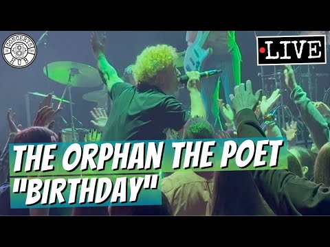 The Orphan The Poet "Birthday" LIVE