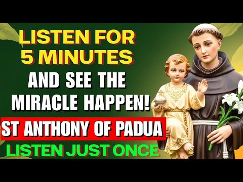💖POWERFUL PRAYER TO SAINT ANTHONY OF PADUA 🙏 URGENT MIRACLE TO CHANGE YOUR LIFE & OPEN DOORS (TODAY)