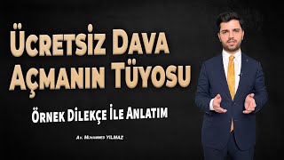 Basit Şekilde Harç ve Masraftan Kurtulma Yolu- Adli Yardım Talepli Dav