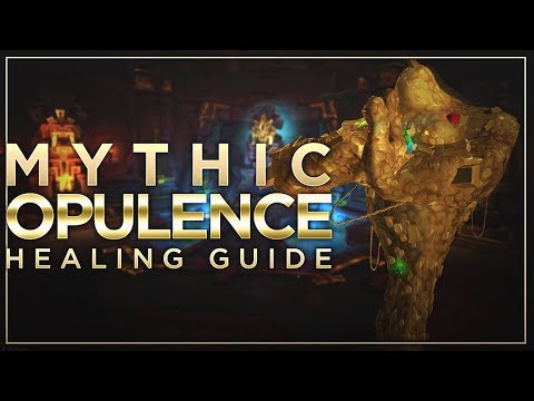 [BfA] Mythic Opulence Healing Guide