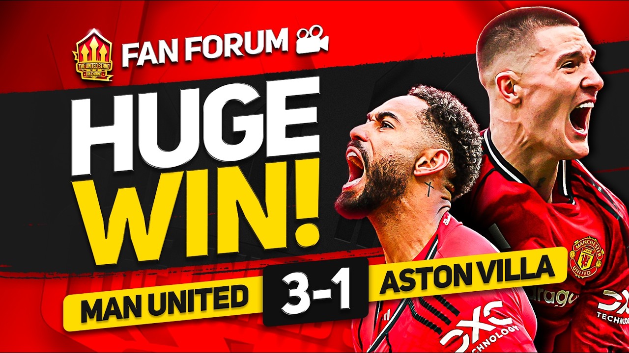 SUPER BRUNO! TOP 4 SECURE? Man United 3-1 Aston Villa | Fan's Forum
