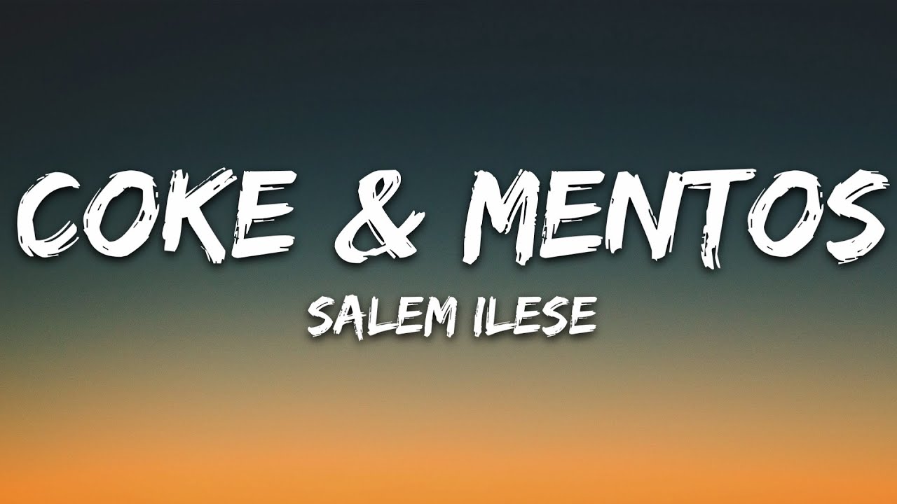 Salem Ilese Coke Mentos Lyrics