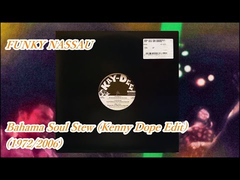 Video thumbnail for Bahama Soul Stew (Kenny Dope Edit)
