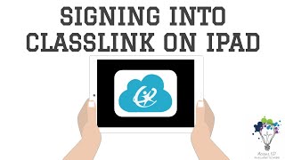 Signing Into ClassLink On A Student iPad