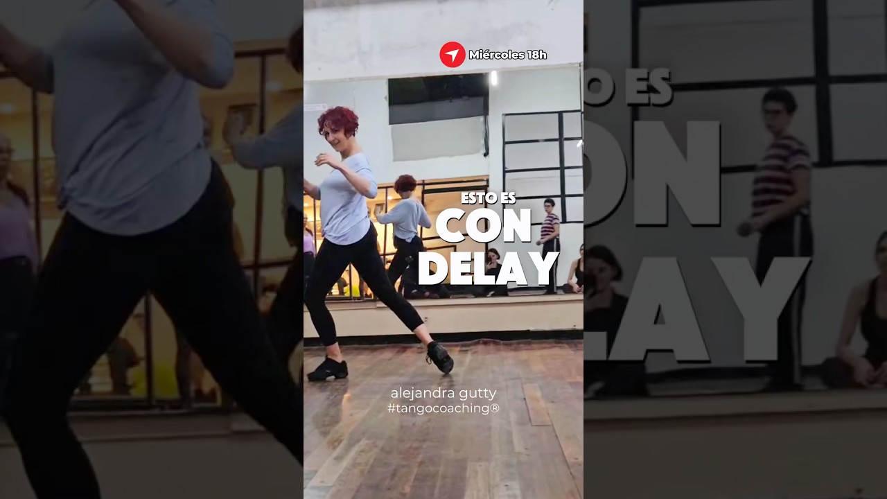 Video thumbnail for con delay - Alejandra Gutty • Tango Coaching®