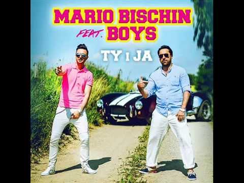 Mario Bischin Feat . Boys Ty i Ja 2015