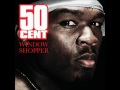 50 Cent - Window Shopper 