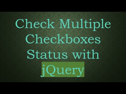 Check Multiple Checkboxes Status with jQuery