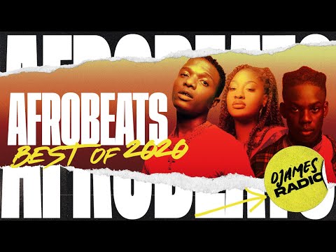 Afrobeats Best Of 2020 // DJames Radio