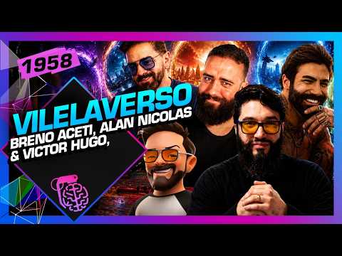 VILELAVERSO – VICTOR GUIMARÃES, BRENO ACETI E ALAN NICOLAS – Inteligência Ltda. Podcast #1958