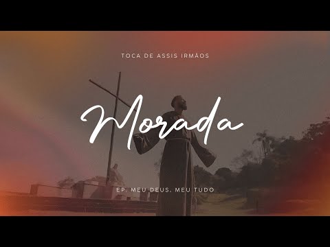 Morada - Toca de Assis