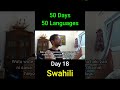 Swahili - Day 18 (50 Days 50 Languages) #language #languages #history  #polyglot #linguistics