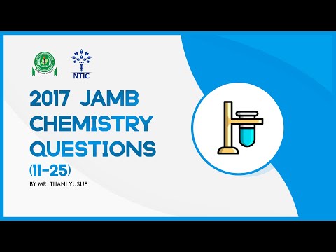2017 JAMB Chemistry Questions 11 to 25 (Cont'd) - NTIC Online Class