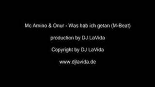 Mc Amino & Onur - Was habe ich getan (M-Beat)