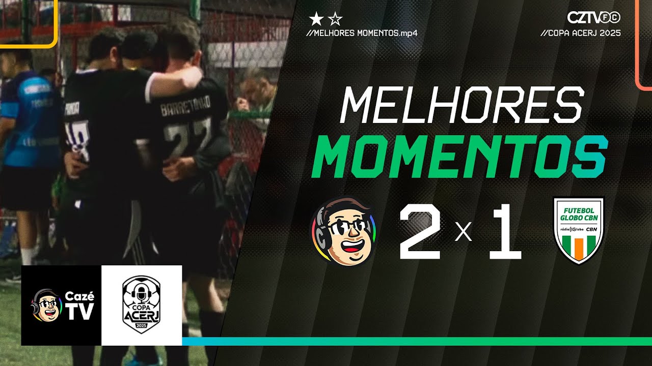 MELHORES MOMENTOS: CAZÉTV FC 2 X 1 RÁDIO GLOBO | SEMIFINAL | COPA ACERJ 2025