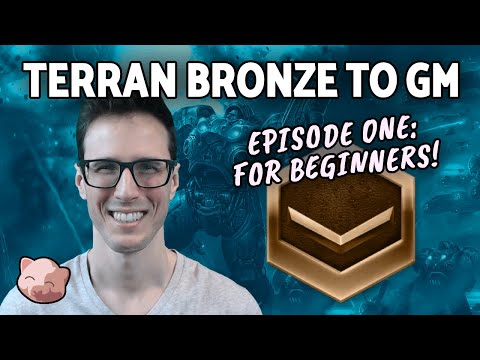 2023 Terran Bronze to GM #1: For those New to SC2 and Bronze League (B2GM) - StarCraft 2