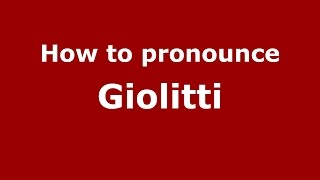 How to pronounce Giolitti