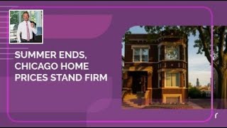 Summer Ends, Chicago Home Prices Stand Firm