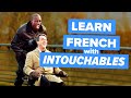 Learn French With Movies Intouchables