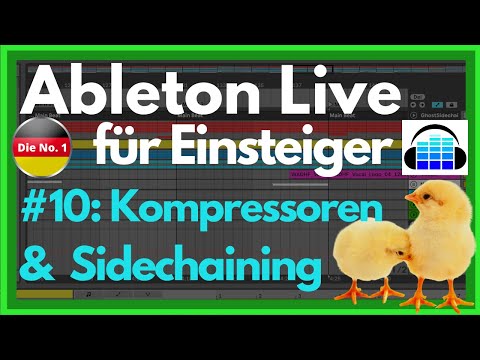 Ableton Live Anfänger Tutorial - Deutsch - Teil 10/12 - Kompressoren und Sidechaining