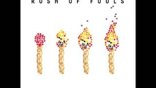 Rush of fools - Beginning to end