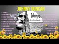 Johnny Duncan Greatest Hits The Best Of Johnny Duncan Top 10 Artists Of All Time