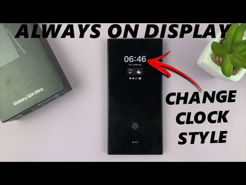 Samsung Galaxy S24 / S24 Ultra: How To Change Always ON Display Clock Style