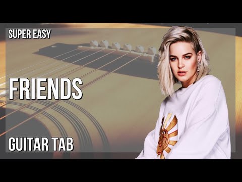 SUPER EASY Guitar Tab: How to play Friends  by Marshmello and Anne Marie