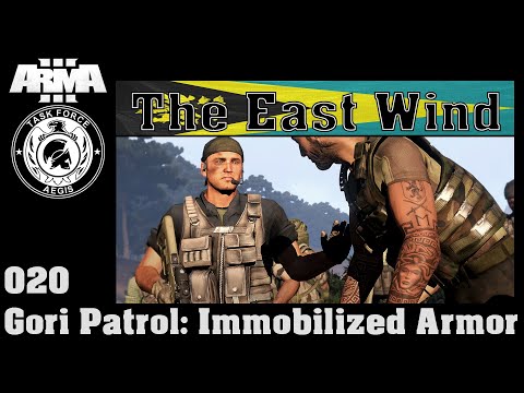 ArmA 3 #020, The East Wind Gori Patrol: Immobilized Armor