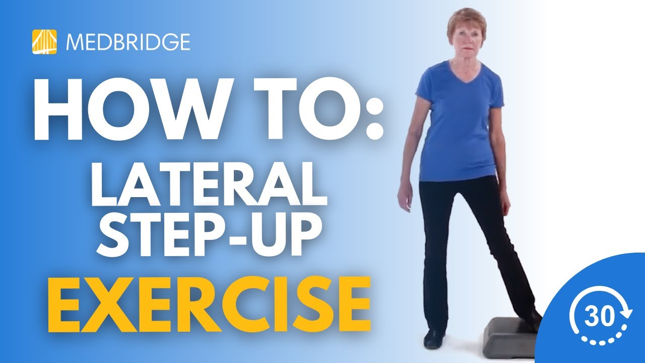 How to Do a Lateral Step-up Exercise | 30 Seconds | MedBridge