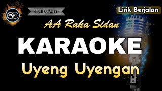 Download lagu UYENG UYENGAN AA RAKA SIDAN - KARAOKE mp3
