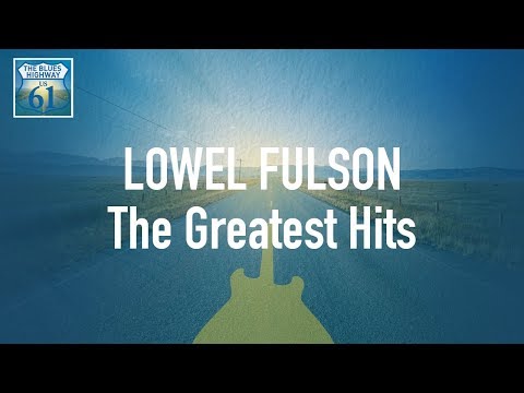 Lowel Fulson - The Greatest Hits (Full Album / Album complet)