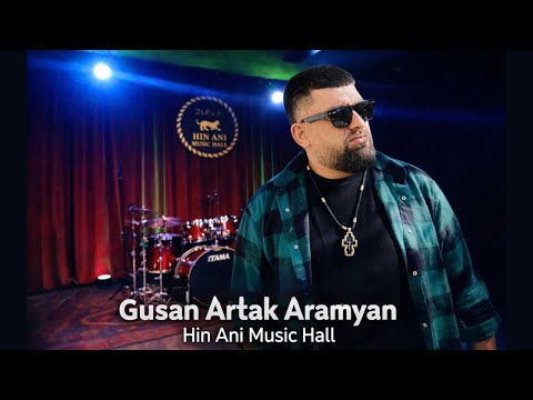 Gusan Artak Aramyan - Hin Ani Music Hall