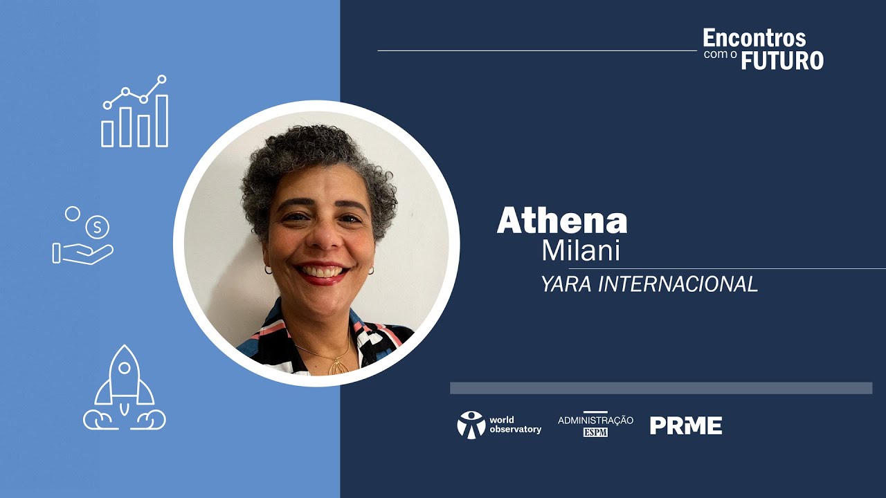 Estúdio ODS 17 | Encontros com o Futuro - Athena Milani (YARA INTERNACIONAL)