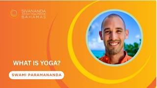 What is Yoga | Part 3 | Swami Paramananda