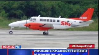 Investigan causas aterrizaje emergencia de aeronave en el AILA Investigan causas aterrizaje emergencia de aeronave en el AILA