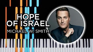 Hope Of Israel (Michael W. Smith) - Piano Tutorial