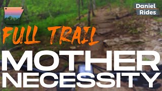 Mother Necessity Full Trail