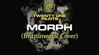 Download lagu twenty one pilots - Morph (Instrumental Cover) mp3