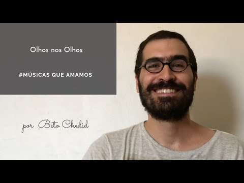 Olhos nos Olhos - Chico Buarque