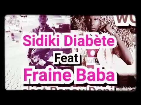 Fraine baba ft sidiki diabaté